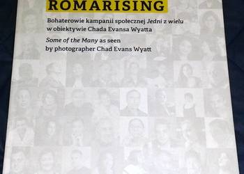 Romarising. Bohaterowie kampanii społecznej Chad Evans Wyatt