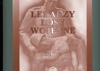 Lekarzy losy wojenne Szkice - Zygmunt Wiśniewski