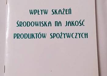 Wpływ skażeń środowiska na jakość produktów spożywczych
