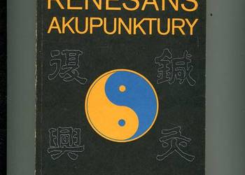 Renesans akupunktury - Garnuszewski Renesans akupunktury - Garnuszewski