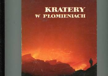 Kratery w płomieniach - Haroun Tazieff