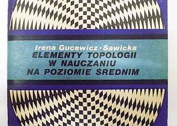 Elementy topologii w nauczan... - Gucewicz-Sawicka /FA