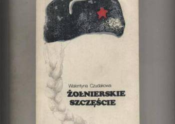 Żołnierskie szczęście - Czudakowa Żołnierskie szczęście - Czudakowa