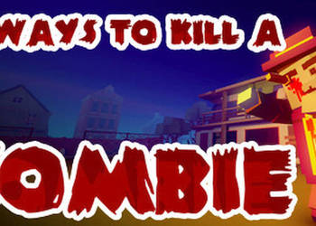 69 Ways to Kill a Zombie VR Steam Key