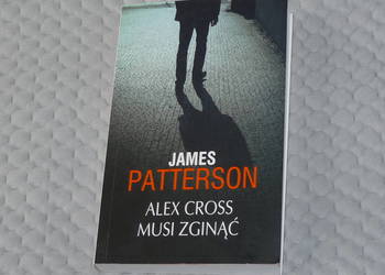 Alex Cross musi zginąć - James Patterson - kryminał