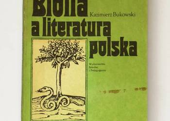 Biblia a literatura polska. Antologia - Kazimierz Bukowski