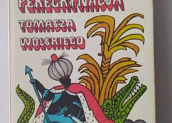 Przesławna peregrynacja Tomasza Wolskiego