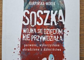Soszka Wojna się dzieciom nie przywidziała-E. Karpińska- Morek