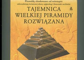 Tajemnica Wielkiej Piramidy rozwiązana