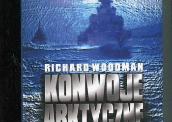 Konwoje arktyczne 1941-1945 - Richard Woodman
