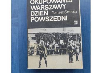 Okupowanej Warszawy dzień powszedni  Tomasz Szarota