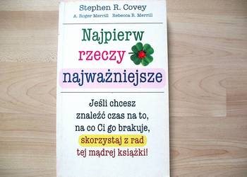 Najpierw rzeczy najważniejsze - S. R. Covey - książka polska