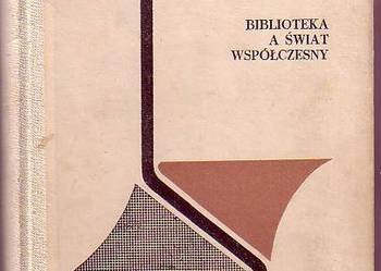 (8396) BIBLIOTEKA A ŚWIAT WSPÓŁCZESNY – JADWIGA KOŁODZIEJSKA
