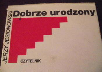 "DOBRZE URODZONY" - Jerzy Jesionowski