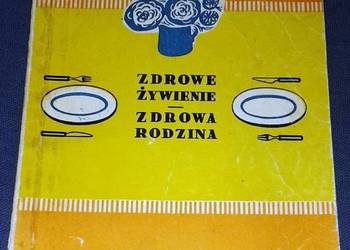 Zdrowe żywienie zdrowa rodzina - Maria Szczygłowa, Feliksa Starzyńska