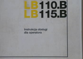 Instrukcja obsługi DTR NEW HOLLAND LB90B LB95B LB110B LB115B j. polski Instrukcja obsługi DTR NEW HOLLAND LB90B LB95B LB110B LB115B j. polski