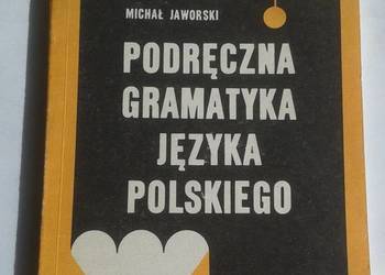 Podręczna gramatyka języka polskiego - Michał Jaworski