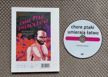 DVD "Chore ptaki umierają łatwo" reż. Nicholas Fackler