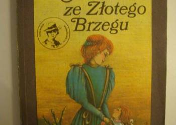 ANIA ZE ZŁOTEGO BRZEGU - LUCY MAUD MONTGOMERY