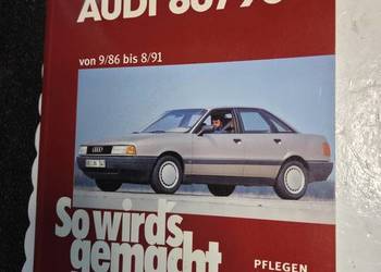 Książka napraw Audi 80 B3 - So wird's gemacht, Audi 80/90 von 9/86 bis 8/91