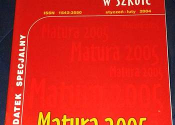 Matematyka w szkole. Nr 01/02 2004  Matura 2005 - red. Marcin Braun