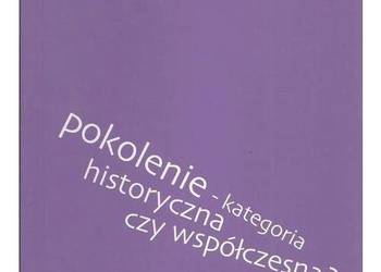 Pokolenie - kategoria historyczna czy współczesna? Obraz prz