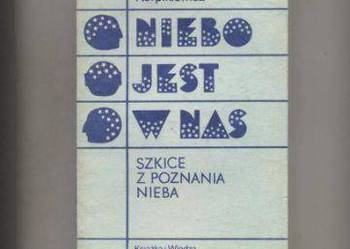 Korpikiewicz H. - Niebo jest w nas.Szkice z poznania nieba