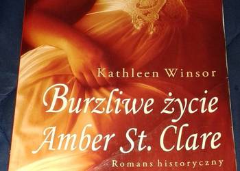 Burzliwe życie Amber St. Clare. Romans historyczny. Cz. 2 - Kathleen Winsor