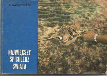 Największy Spichlerz Świata-S.Garczarczyk 33 dni spotkania.