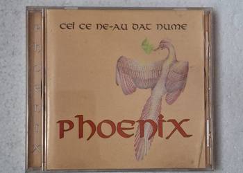 Phoenix . Cei ce ne-au dat nume . CD