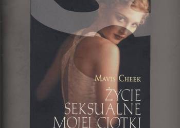 Życie seksualne mojej ciotki - Mavis Cheek