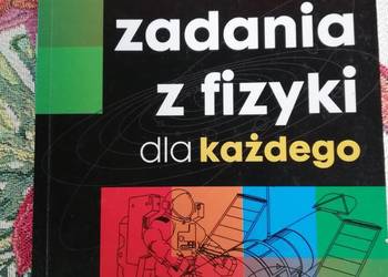 Zadania z fizyki dla każdego- Agnieszka Bożek, K. Nessing