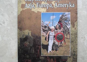 Trzy kontynenty: Azja, Europa, Ameryka z autografem