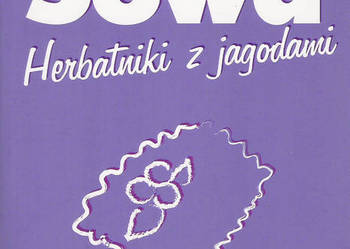 Herbatniki z jagodami - I. Sowa.