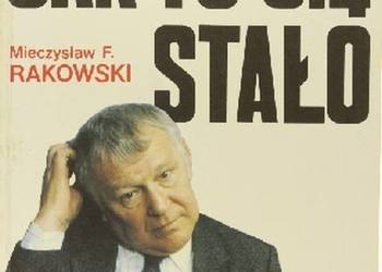 JAK TO SIĘ STAŁO - RAKOWSKI F.M.