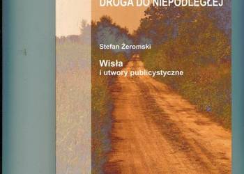 Stefana Żeromskiego droga do niepodległej