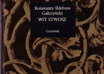 (1185) WIT STWOSZ – KONSTANTY ILDEFONS GAŁCZYŃSKI