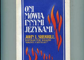 Oni mówią innymi językami - John Sherrill