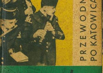 Przewodnik po Katowicach / 1962r / Katowice / przewodnik