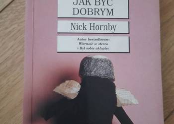 Nick Hornby - Jak być dobrym