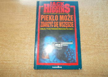 Jack Higgins - Piekło może zdarzyć się wszędzie