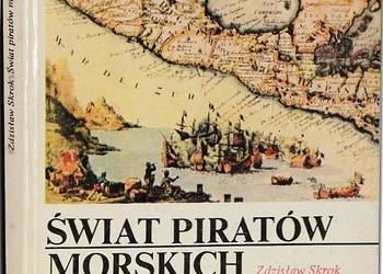 ŚWIAT PIRATÓW MORSKICH - SKROK ZDZISŁAW ŚWIAT PIRATÓW MORSKICH - SKROK ZDZISŁAW