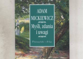 Adam Mickiewicz- Myśli zdani i uwagi