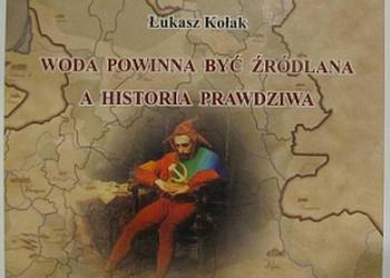 WODA POWINNA BYĆ ŹRÓDLANA A HISTORIA PRAWDZIWA