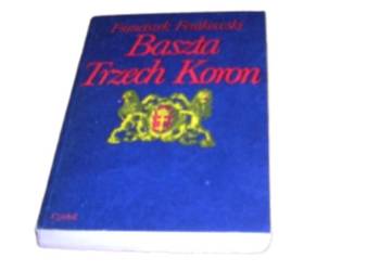 Baszta Trzech Koron-Franciszek Fenikowski. Art. nr 59K