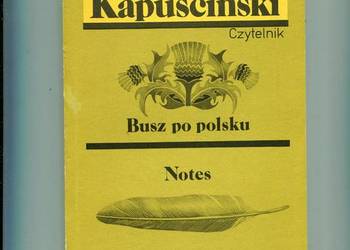 Busz po polsku Notes - Kapuściński
