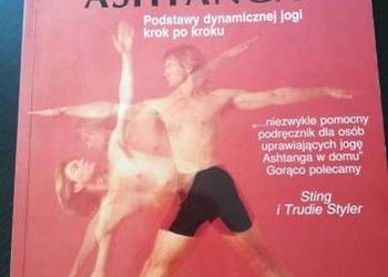 JOGA ASHTANGA PODSTAWY DYNAMICZNEJ JOGI KROK PO KROKU