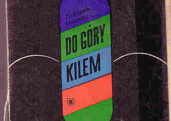 (4606) DO GÓRY KILEM – ZDZISŁAW BAGIŃSKI
