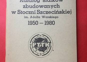 ( 144. ) Katalog Statków Stoczni Szczecińskiej 1950 - 1980