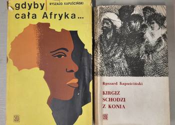 Gdyby cała Afryka Kirgiz schodzi z konia Ryszard Kapuściński